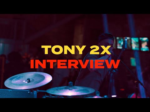 TONY 2X Interview