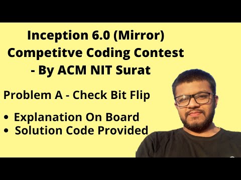 Problem A - Check Bit Flip Solution | Inception 6.0 (Mirror) - Coding Contest By ACM NIT Surat |