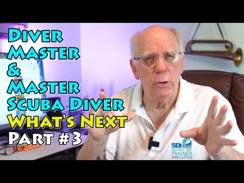 Scuba Training What's Next Part#3 Dive Master / Master Diver