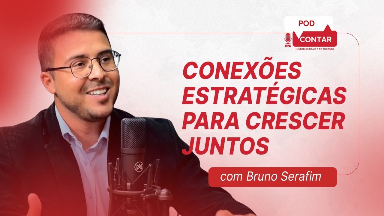 Conexões estratégicas para crescer juntos com Bruno Serafim – Podcontar #42