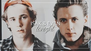 Isak &amp; Even | Tonight