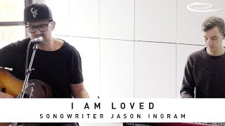 JASON INGRAM - I Am Loved: Song Session