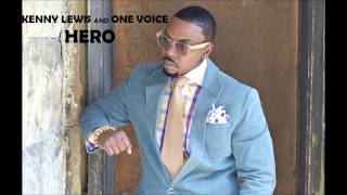 Kenny Lewis and One Voice - Hero *Radio Edit*