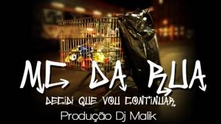 MC DA RUA - A CAMINHADA CONTINUA  (DJ MALIK.'. )