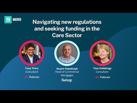 Swoop x Fulcrum Webinar: Navigating new regulations and seeking funding in the Care Sector