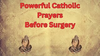 Catholic Prayer Before Surgery - Patron Saint Of Surgery and Recovery Powerful Novena