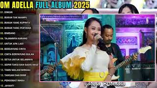 Download lagu ADELLA FULL ALBUM TERBARU 2025 LAGU KALEM DAN SANTAI mp3