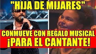 HIJA DE MIJARES CONMUEVE CON REGALO MUSICAL PARA EL CANTANTE