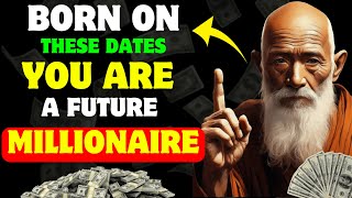 If You Were Born On These Dates You Will Be a Millionaire | Buddhist Teachings