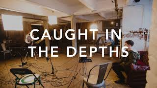 Caught In The Depths Music Video