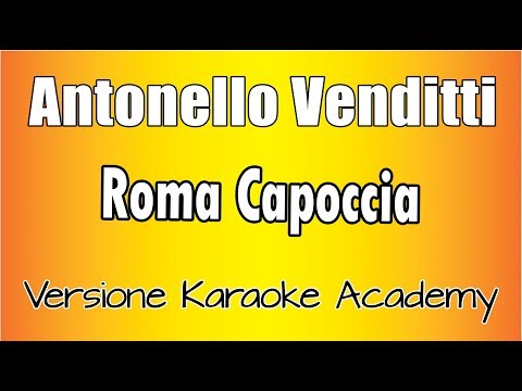 Antonello Venditti - Roma Capoccia (Versione Karaoke Academy Italia)