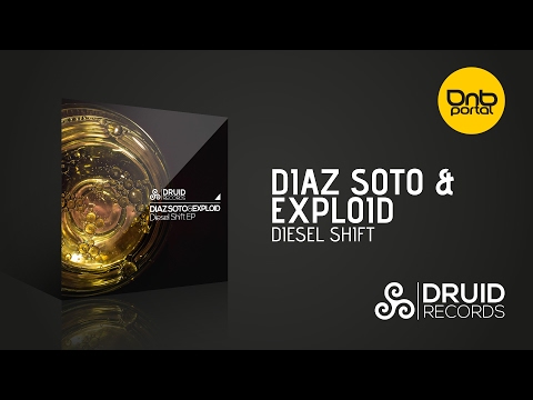 Diaz Soto & Exploid - Diesel Shift [Druid Records]