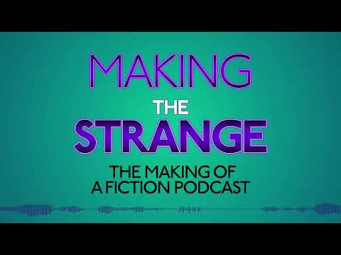 Making the Strange - EP 101 - The Starter Kit