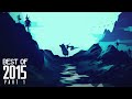 Best of 2015 EDM/Indie - Part 1 by AngelicBunny ...