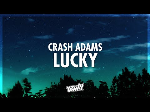 Crash Adams - Lucky (Lyrics) | 432Hz