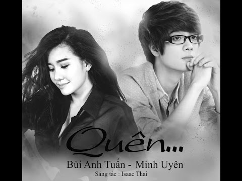 Quên - Bùi Anh Tuấn  ft Minh Uyên | Lyric + Kara