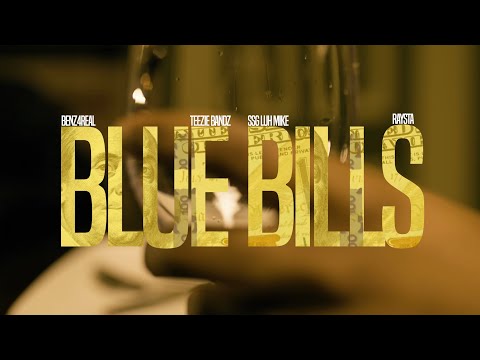 Benz4real x Raysta x Teezie Bandz x SSG Luh Mike - Blue Bills (Official Music Video)