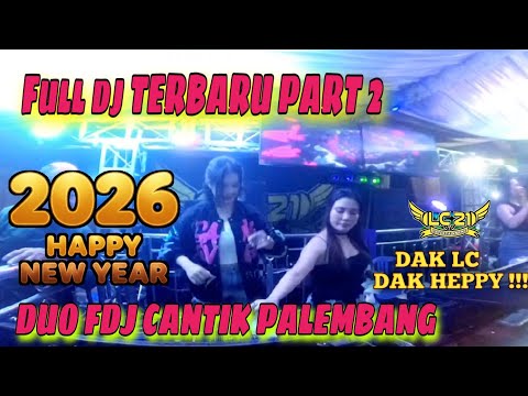 KENCANG ABES ‼️ OT LC21 ENTERTAIMENT ‼️  FDJ ADELE  FDJ ICHA ‼️ PALEMBANG PUNYA ‼️ SAHABAT LC21 