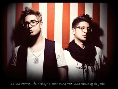 Serge Devant feat. Hadley - Ghost (Playmen Remix)