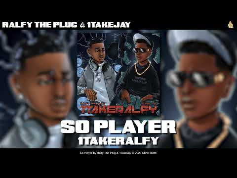 Ralfy The Plug & 1TakeJay - So Player [Official Audio]