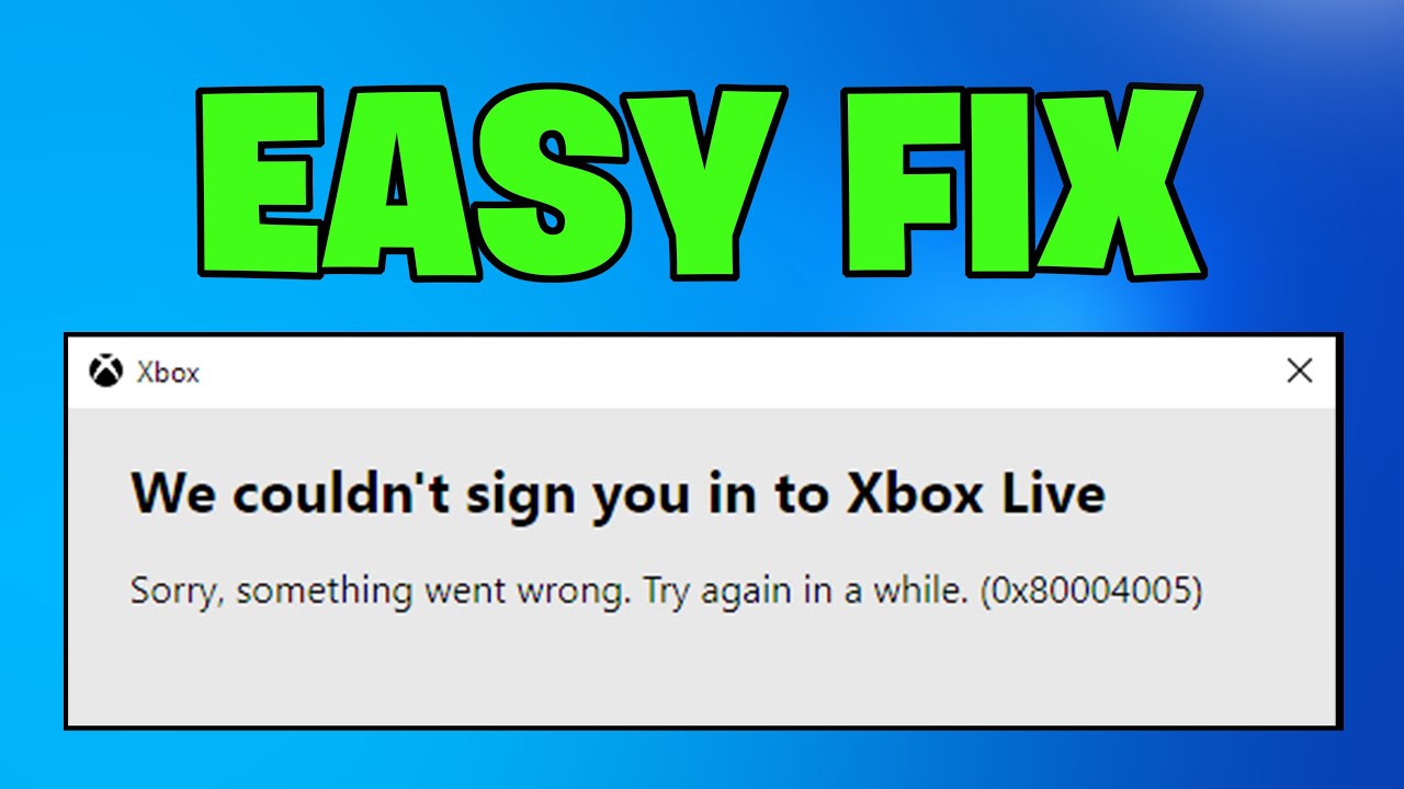 How To Fix Xbox App We Couldn't Sign You In To Xbox Live Error 0x80004005 in Windows - NEW 2025✅