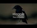 Magpie - The Unthanks - LYRICS