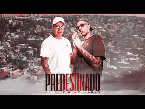 MC Lele JP e MC Marks - Predestinado (DJ Betinho e Wr)