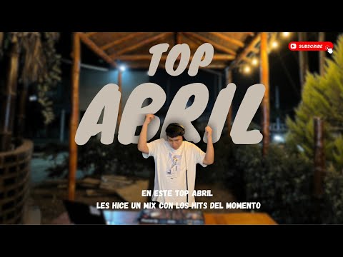 MIX TOP ABRIL🔥 (La Plena, Vitamina, Bailalo Rocky, Sobelove, Te Queria Ver, Capaz)
