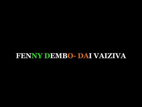 Mwari Dai Aiziva (Single) -Fenny Dembo Dedicated to Leonard Dembo [Father/Daughter Conversation]