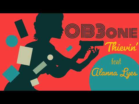 OB3one feat. Alanna Lyes - Thievin' (Official Audio)