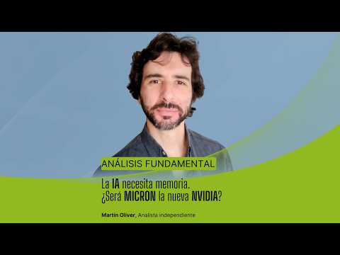 La IA necesita memoria. ¿Será MICRON la nueva NVIDIA?