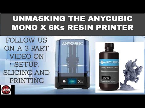 WE SETUP AN ANYCUBIC MONO X 6Ks RESIN PRINTER
