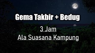 Download lagu Gema Takbir Bedug Asli !!! Suasana Kampung ( 3 Jam Audio Jernih ) mp3 Download lagu Gema Takbir Bedug Asli !!! Suasana Kampung ( 3 Jam Audio Jernih ) mp3