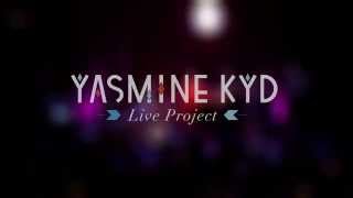 Yasmine Kyd Project - Live in Paris  - 'I Love The Man'