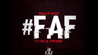FAF - Wally Kyat (Dirty)