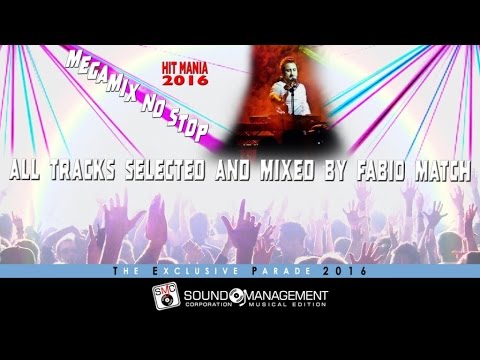 *MEGAMIX NO STOP* THE EXCLUSIVE PARADE 2016 - Selected and Mixed by Fabio Match