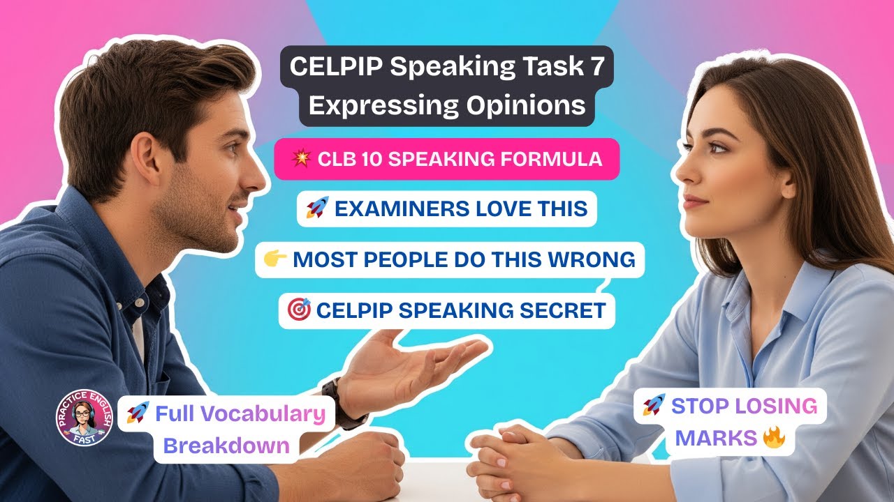 🔥 CELPIP Speaking Task 7 Explained (CLB 10+ Model Answer + Vocabulary Breakdown)