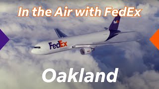 FedEx In the Air with FedEx: Memphis to Oakland
