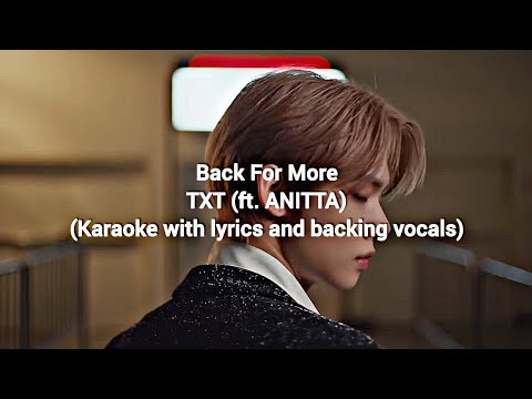 Back For More - TXT (ft. ANITTA) (Karaoke with lyrics and backing vocals)