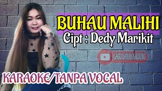 Download lagu Lagu dayak kalteng karaoke/tanpa vocal..' BUHAU MALIHI' Cipt : Dedy Marikit. mp3 Download lagu Lagu dayak kalteng karaoke/tanpa vocal..' BUHAU MALIHI' Cipt : Dedy Marikit. mp3