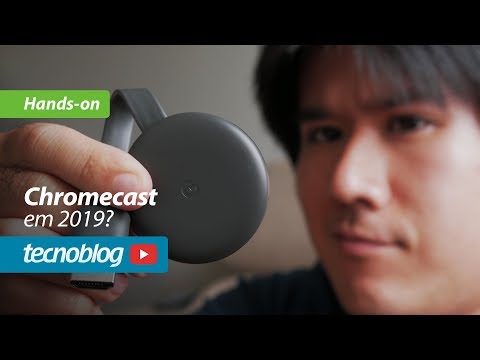 Vale a pena comprar um Chromecast em 2019? • Tecnoblog