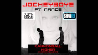 Showtek & Justin prime vs. Jockeyboys ft. Nance - Cannonball Higher (Master Inc Smashup)