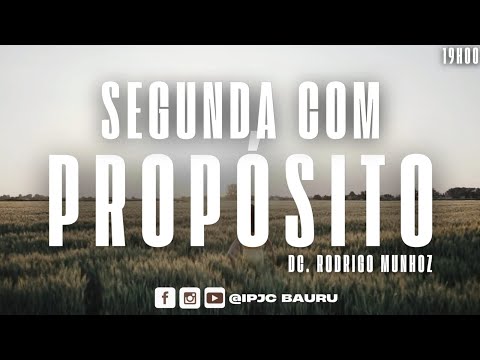 SEGUNDA DO PROPÓSITO 19h | 27/10/2025