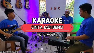 Download lagu CINTA JADI BENCI KARAOKE NADA CEWEK RICHY ADELLA mp3