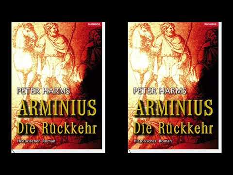 Arminius - Die Rückkehr Episode IV von Peter Harms (gelesen von Florian Grewert)