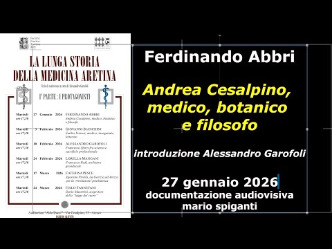 S.S.A. 27/01/2026 Conferenza Ferdinando Abbri: Andrea Cesalpino medico, botanico e  filosofo