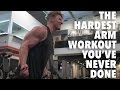The Hardest Arm Workout You've Never Done | Building Greatness 09