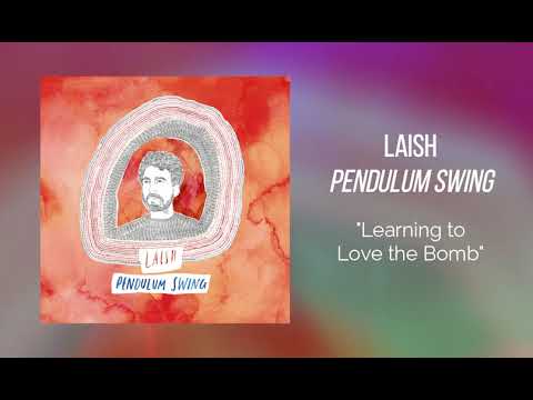 Laish - Learning to Love the Bomb [OFFICIAL AUDIO]