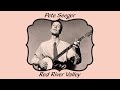 Pete Seeger: Red River Valley - LYRICS