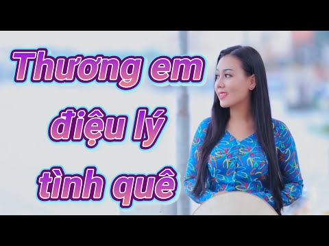 Thương em điệu lý tình quê - Lưu Ánh Loan